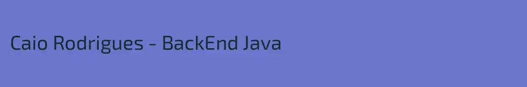 Caio Rodrigues - BackEnd Java